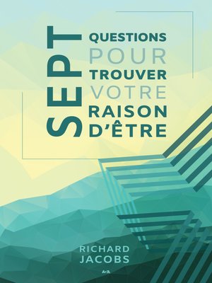 cover image of Sept questions pour trouver votre raison d'être